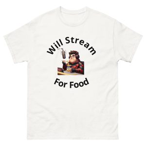 Will Stream For Food